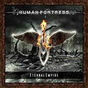 The lyrics FALLING LEAVES of HUMAN FORTRESS is also present in the album Eternal empire (2008)