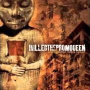 The lyrics TO KILL TOMORROW of I KILLED THE PROM QUEEN is also present in the album When goodbye means forever (2003)