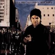 The lyrics AMERIKKKA'S MOST WANTED of ICE CUBE is also present in the album Amerikkka's most wanted (1990)