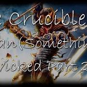 The crucible of man