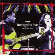 The lyrics SHE RISES IN THE EAST of INCOGNITO is also present in the album Last night in tokyo (1997)