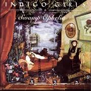 The lyrics WOOD SONG of INDIGO GIRLS is also present in the album Swamp ophelia (1994)