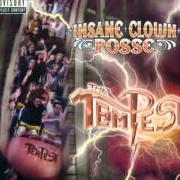 The lyrics RIDE THE TEMPEST of INSANE CLOWN POSSE is also present in the album The tempest (2007)