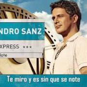 The lyrics SIN QUE SE NOTE of ALEJANDRO SANZ is also present in the album Paraíso express (2009)
