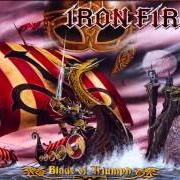 The lyrics BRIDGES WILL BURN of IRON FIRE is also present in the album Blade of triumph