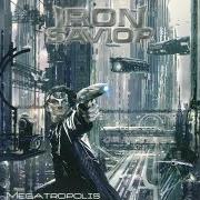 The lyrics CYBERNATIC QUEEN of IRON SAVIOR is also present in the album Megatropolis (2007)