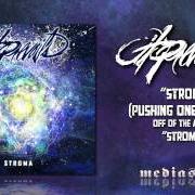 The lyrics BREAK AWAY of IT PREVAILS is also present in the album Stroma (2011)