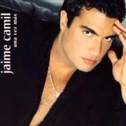 The lyrics POR TU AMOR of JAIME CAMIL is also present in the album Una vez mas