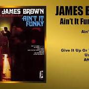 The lyrics GIVE IT UP OR TURNIT A LOOSE of JAMES BROWN is also present in the album Ain't it funky (2014)