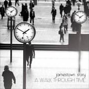 The lyrics EVERY MOMENT of JAMESTOWN STORY is also present in the album A walk through time (2011)