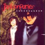 The lyrics TEARING THROUGH ME of JAMISONPARKER is also present in the album Sleepwalker (2005)