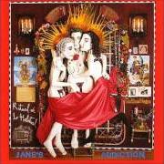 The lyrics OF COURSE of JANE'S ADDICTION is also present in the album Ritual de lo habitual (1990)