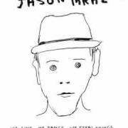The lyrics COYOTES of JASON MRAZ is also present in the album We sing, we dance, we steal things (2008)