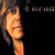 The lyrics REGARDE-MOI of JEAN-LOUIS AUBERT is also present in the album Roc eclair (2010)