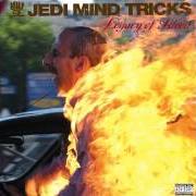 The lyrics AND SO IT BURNS of JEDI MIND TRICKS is also present in the album Legacy of blood (2004)