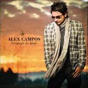 The lyrics DIJE ADIOS of ALEX CAMPOS is also present in the album Lenguaje de amor (2010)