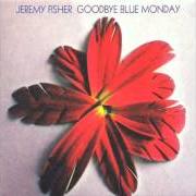 The lyrics LAY DOWN (BALLAD OF RIGOBERTO ALPIZAR) of JEREMY FISHER is also present in the album Goodbye blue monday (2007)