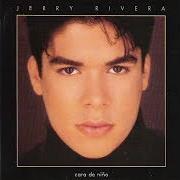 The lyrics NO ME PUEDES DEJAR ASÍ of JERRY RIVERA is also present in the album Cara de niño (1993)