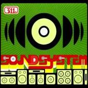 The lyrics LIVIN' & ROCKIN' of 311 is also present in the album Soundsystem (1999)