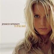 The lyrics IN THIS SKIN of JESSICA SIMPSON is also present in the album In this skin (2003)