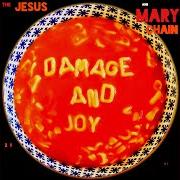 The lyrics ALWAYS SAD of THE JESUS AND MARY CHAIN is also present in the album Damage and joy (2017)