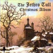 The lyrics GREENSLEEVED of JETHRO TULL is also present in the album Christmas album (2003)