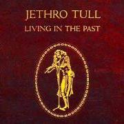 The lyrics JUST TRYING TO BE of JETHRO TULL is also present in the album Living in the past (1972)