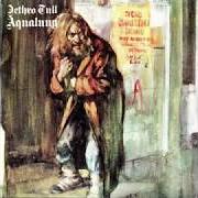 The lyrics LOCOMOTIVE BREATH of JETHRO TULL is also present in the album Aqualung (1971)