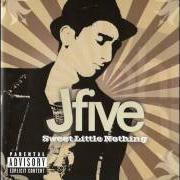 The lyrics FIND A WAY of J-FIVE is also present in the album Sweet little nothing (2004)