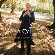 The lyrics WHISTLE DOWN THE WIND of JOAN BAEZ is also present in the album Whistle down the wind (2018)