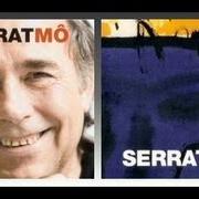 The lyrics CREMANT NUVOLS of JOAN MANUEL SERRAT is also present in the album Mô (2006)