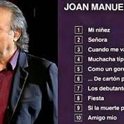 The lyrics AMIGO MÍO of JOAN MANUEL SERRAT is also present in the album Mi niñez (1970)