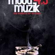 The lyrics TIME FLIES of JOE BUDDEN is also present in the album Mood muzik 4.5 (2011)