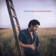The lyrics CADA DIA of ALEX UBAGO is also present in the album Aviones de cristal (2006)