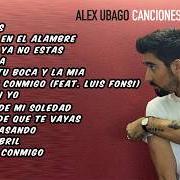 The lyrics AQUEL ABRIL of ALEX UBAGO is also present in the album Canciones impuntuales (2017)
