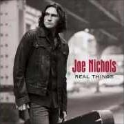 The lyrics WHO ARE YOU WHEN I'M NOT LOOKING of JOE NICHOLS is also present in the album Real things (2007)