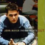 The lyrics NEON of JOHN MAYER is also present in the album Inside wants out (1999)