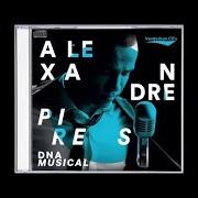 The lyrics A FLOR E O ESPINHO of ALEXANDRE PIRES is also present in the album Dna musical (2017)