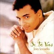 The lyrics A DONDE VOY of JON SECADA is also present in the album Si te vas (1994)
