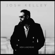 The lyrics NEW LANE ROAD of JOSH KELLEY is also present in the album New lane road (2016)