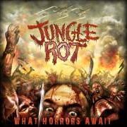 The lyrics THE UNSTOPPABLE of JUNGLE ROT is also present in the album What horrors await (2009)