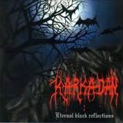 The lyrics NEVER ENDING LOVE of KARKADAN is also present in the album Eternal black reflections (2002)