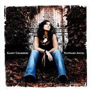 The lyrics STRONGER of KASEY CHAMBERS is also present in the album Wayward angel (2004)