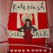 The lyrics FRI-END? of KATE NASH is also present in the album Girl talk (2013)