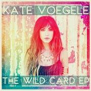 The lyrics CAUGHT UP IN YOU of KATE VOEGELE is also present in the album Wild card (2014)