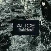 The lyrics LUCI LONTANE of ALICE is also present in the album Park hotel (1986)