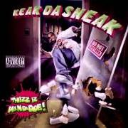 The lyrics 'F' THA DOGG of KEAK DA SNEAK is also present in the album Thizz iz allndadoe! (2006)