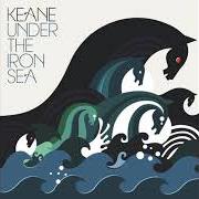 The lyrics THE IRON SEA of KEANE is also present in the album Under the iron sea (2006)