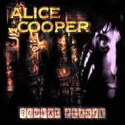 The lyrics SANCTUARY of ALICE COOPER is also present in the album Brutal planet (2000)