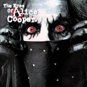 The lyrics LOVE SHOULD NEVER FEEL THIS WAY of ALICE COOPER is also present in the album The eyes of alice cooper (2003)
